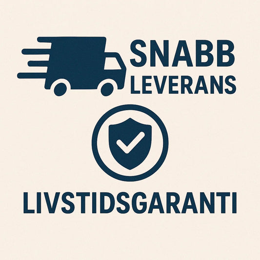 Snabb leverans + livstidsgaranti